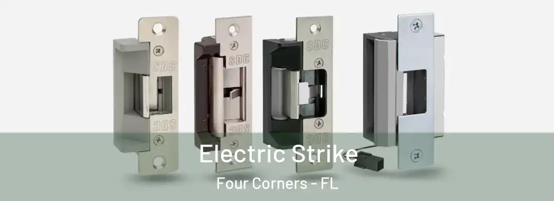 Electric Strike Four Corners - FL